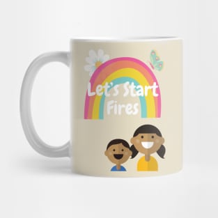 Let's Start Fires Mug